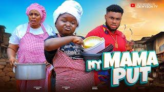 MY MAMA PUT 3 - EBUBE OBIO, GEORGINA IBEH 2024 Latest Nigerian Nollywood Movie