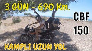 CBF 150cc Motosiklet ile Uzun Yol İnceleme ve Kamp Turu Özeti