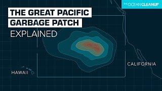 The Great Pacific Garbage Patch Explained | Research | The Ocean Cleanup