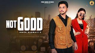 Not Good(Official Video)-  Inder Banwait | DreamboyDB | Free Men Studio | New Punjabi Song 2021