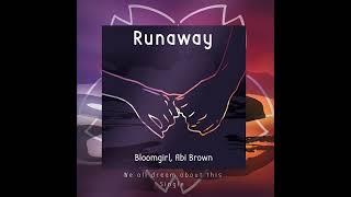 Bloomgirl - Runaway (ft. Abi Brown)