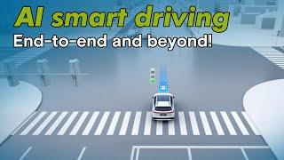 AI smart driving - end to end and beyond!