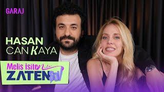 Hasan Can Kaya | Melis İşiten ile Zaten Şov