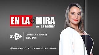 #evtv #EnVivo | #EnLaMira con #LaKatuar | EVTV | VIERNES 01 de NOVIEMBRE 2024