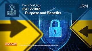 InfoSec Insider Podcast - ISO 27002: Purpose and Benefits