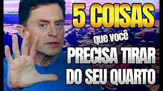 ️ 5 COISAS QUE VOCÊ DEVE RETIRAR DO SEU QUARTO URGENTE!! Fábio Teruel