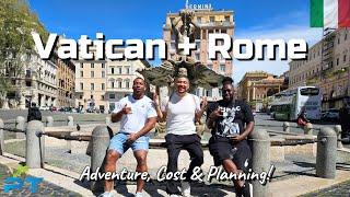  ROME & VATICAN CITY - Planning, Cost & Vibes!