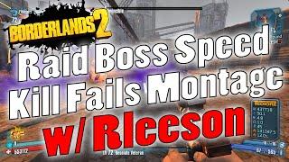 Borderlands 2 | Raid Boss Fails Montage w/ Rleeson85