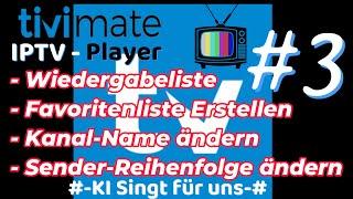 Tivimate IPTV App 2024/25#-Dritte Video-# Favoriten-Sender-Kanalname-ÄNDERN USW. Einstellen Deutsch.