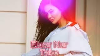 Ebrar Nur - Take