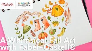 Online Class: A Whimsical Fall Art with Faber-Castell® | Michaels