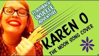 Angie's Ukulele Adventures - A Cover of Karen O : The Moon Song