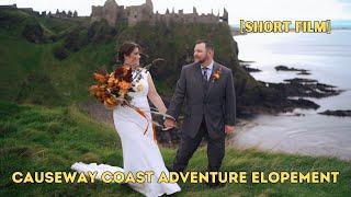 Causeway Coast Adventure Elopement [SHORT FILM]