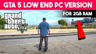 New GTA 5 Low End PC Version  (2GB RAM) - Installation Guide