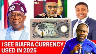 I SEE BIAFRA CURRENCY USED IN 2025‼️-Shocking Prophecy By Major Prophet Elijah