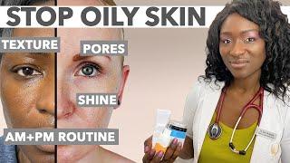 Stop OILY Skin - Best Ingredients & Tips | Recommended AM + PM Routine | Control Shine Texture Pores