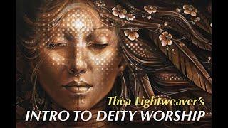 Intro To Deity Worship & Working With Gods and Goddesses