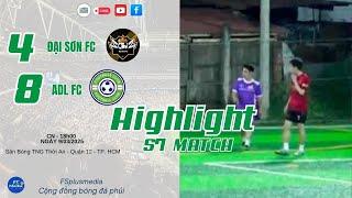 #Highlights: ĐẠI SƠN FC  ADL FC  GIAO HỮU BÓNG ĐÁ S7 SÀI GÒN NĂM 2025