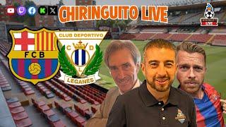 ️ BARÇA - LEGANÉS | Chiringuito Live