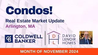 Arlington, MA: November 2024 Market Insights for Condos!