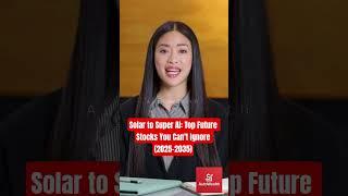 Solar to Super AI: Top Future Stocks You Can't Ignore (2025–2035)"