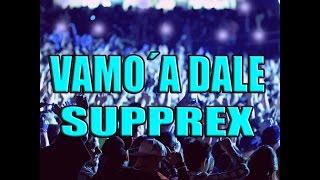 Vamo´a Darle-SUPPREX