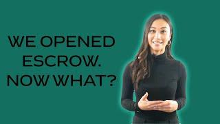 SELLING YOUR HOME: ESCROW IS OPENED