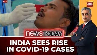 India Reports Over 1,000 Active COVID Cases: Spike In Kerala, Maharashtra, Delhi | India Today