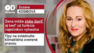 MUDr. Zuzana KOSIBOVÁ o klimaktériu bez trápenia a tabu. Nemusíte roky trpieť nespavosťou či návalmi