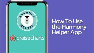 Harmony Helper + PraiseCharts | How To Use the Harmony Helper App