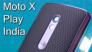 Motorola Moto X Play India Hands On Review