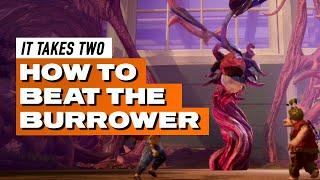 How To Beat The BURROWER!  It Takes Two BOSS GUIDE | Cody's Garden