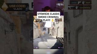 STEWIE2K CLASSIC SMOKE CRIMINAL PLAY!! 