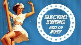 Electro Swing Mix - Best of 2017