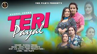 Teri Payal || Kushal Verma || Devil music || Dev Negi || VMS Films || Himachali song|| 2024