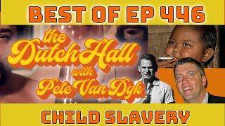 Best of Ep 446 - Child Slavery