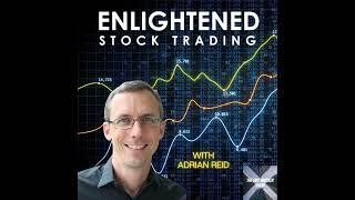 Enlightened Stock Trading with Adrian Reid | E53