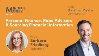 Personal Finance, Robo Advisors & Sourcing Financial Information with  Barbara Friedberg