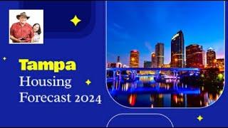 Tampa Housing Market Forecast for 2024