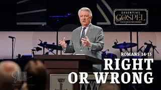 Right or Wrong?  |  Pastor Jack Graham