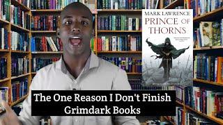 The Worst Problem with Grimdark Fantasy Books: Prince of Thorns Review/Analysis [Mark Lawrence]