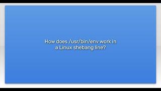 How does /usr/bin/env work in a Linux shebang line?