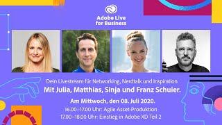 Adobe Live for Business #15 – Agile Asset-Produktion + 1 Stunde Adobe XD Special | Adobe DE