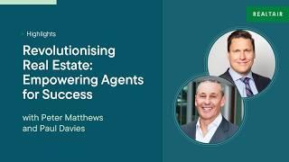 Revolutionising Real Estate: Empowering Agents for Success with Peter Matthews and Paul Davies