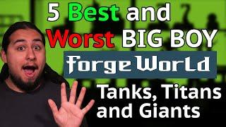 5 BEST and WORST Big Boy Forgeworld Models!