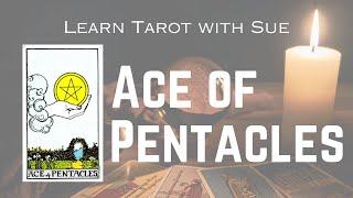 Learn the Ace of Pentacles Tarot Card