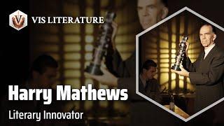 Harry Mathews: Pushing Literary Boundaries | Writers & Novelists Biography