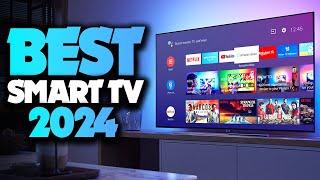 Best Smart TVs 2024 - The Only 5 You Should Consider Today