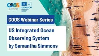 US Integrated Ocean Observing System (IOOS) by Samantha Simmons