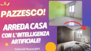 Come ARREDARE CASA con l'Intelligenza Artificiale: tutorial RoomGTP